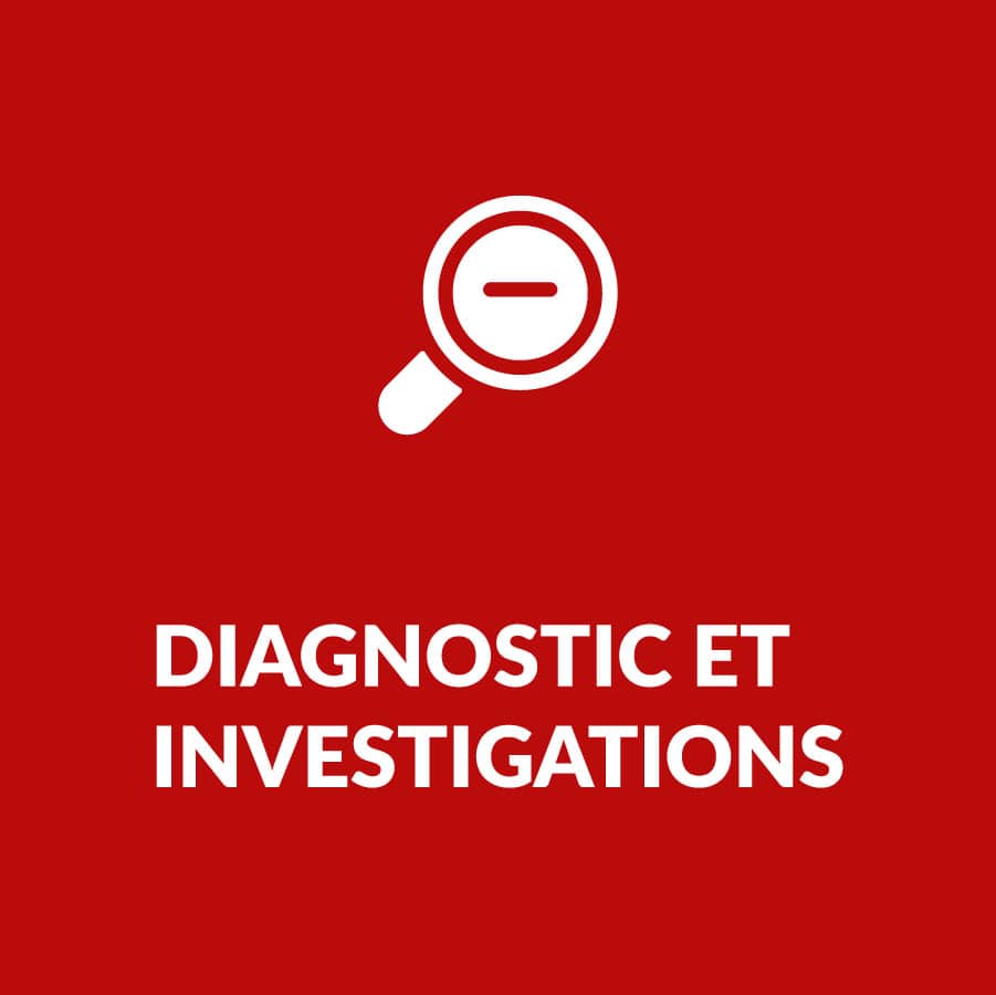 Diagnostic et investigations